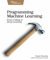 Perrotta_P_Programming_Machine_Learning_From_Coding_to_Deep_Learning.pdf